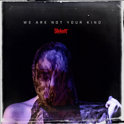 Slipknot – We Are Not Your Kind (DL Card) – New LP