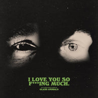 Glass Animals – I Love You So F***Ing Much (Black/White Splatter Vinyl) – New LP