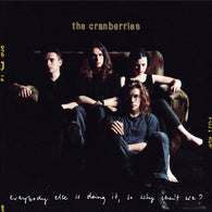 Cranberries – Everybody Else Is Doing It, So Why Can't We – New LP