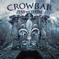 Crowbar – Zero & Below – New LP