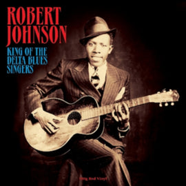 Robert Johnson – King Of The Delta Blues Singers – New LP