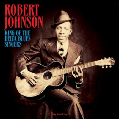 Robert Johnson – King Of The Delta Blues Singers – New LP