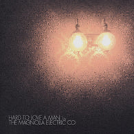 The Magnolia Electric Co – Hard To Love A Man – Used LP