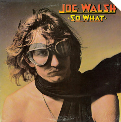 Joe Walsh – So What – Used LP