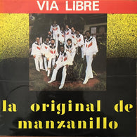 La Original De Manzanillo* – Via Libre – Used LP