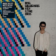 Noel Gallagher's High Flying Birds – Where The City Meets The Sky : Chasing Yesterday : The Remixes – Used LP