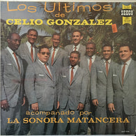 Celio González Con La Sonora Matancera – Los Ultimos De Celio Gonzalez – Used LP