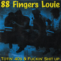 88 Fingers Louie – Totin' 40S & Fuckin' Shit Up – Used LP