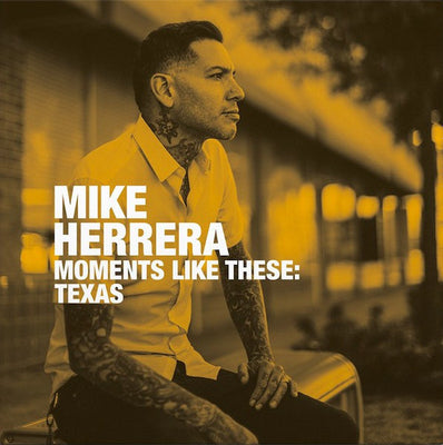 Mike Herrera – Moments Like These: Texas - Used LP