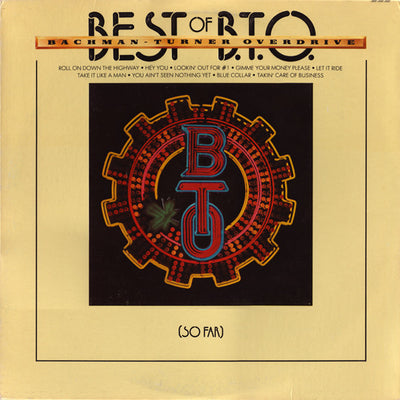 Bachman-Turner Overdrive – Best Of B.T.O. (So Far) - Used LP