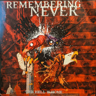 Remembering Never – This Hell Is Home – Used LP