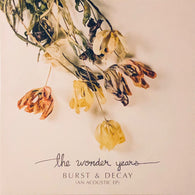 The Wonder Years – Burst & Decay (An Acoustic EP) – Used LP