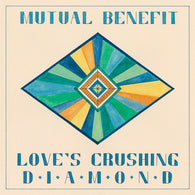 Mutual Benefit – Love's Crushing Diamond (Only 200 Pressed) – Used LP