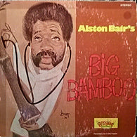 Alston Bair – Alston Bair's Big Bamboo (Recorded Live in the Tropics) – Used LP