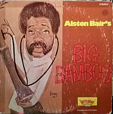 Alston Bair – Alston Bair's Big Bamboo (Recorded Live in the Tropics) – Used LP