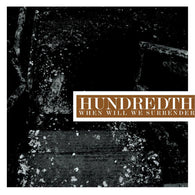 Hundredth – When Will We Surrender – Used LP