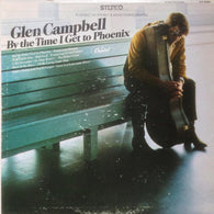 Glen Campbell – By The Time I Get To Phoenix – Used LP