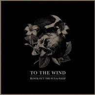 To The Wind – Block Out The Sun / Sleep – Used LP