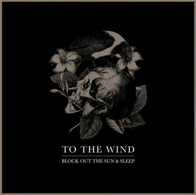 To The Wind – Block Out The Sun / Sleep – Used LP