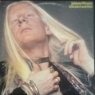 Johnny Winter – Still Alive And Well - Used LP