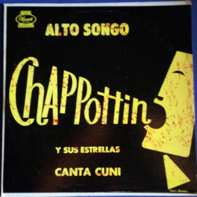 Chappottin Y Sus Estrellas, Canta Cuní – Alto Songo 1961 – Used LP