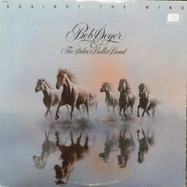Bob Seger And The Silver Bullet Band – Against The Wind - Used LP