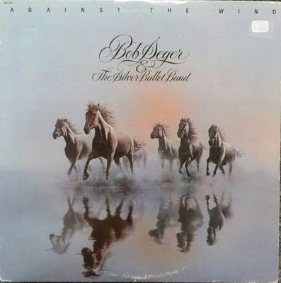 Bob Seger And The Silver Bullet Band – Against The Wind - Used LP