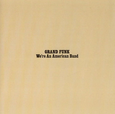 Grand Funk Railroad – We're An American Band – Used LP