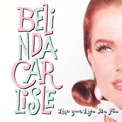 Belinda Carlisle – Live Your Life Be Free – New LP