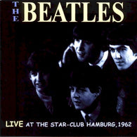 The Beatles – Live! At The Star-Club In Hamburg, Germany; 1962 – Used LP