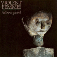Violent Femmes – Hallowed Ground – New LP